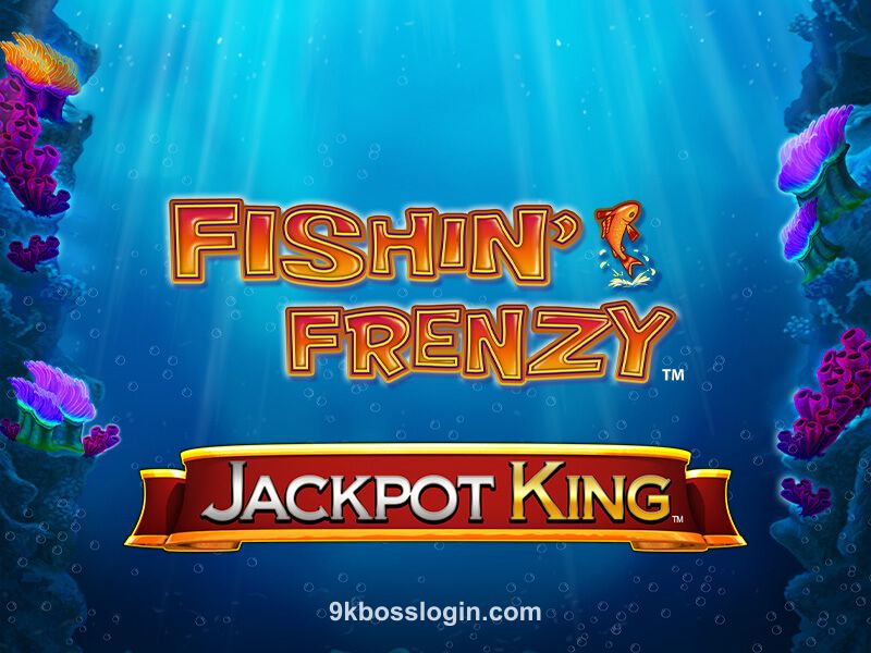 Fishin' Frenzy Jackpot King